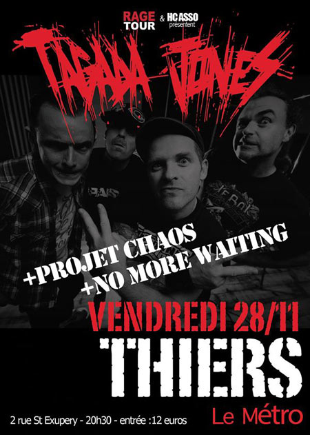 Tagada Jones + Projet Chaos + No More Waiting au Métro le 28 novembre 2014 à Thiers (63)