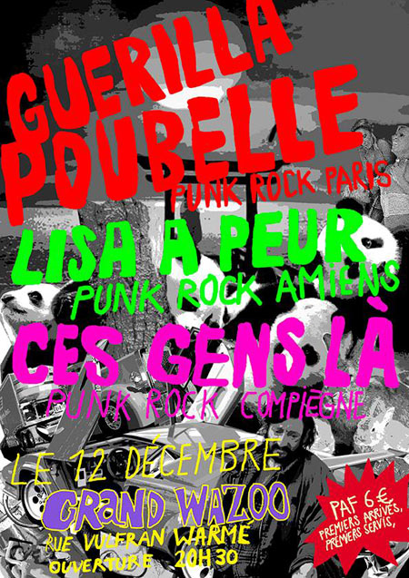 Guerilla Poubelle + Lisa A Peur + Ces Gens-Là au Grand Wazoo le 12 décembre 2014 à Amiens (80)