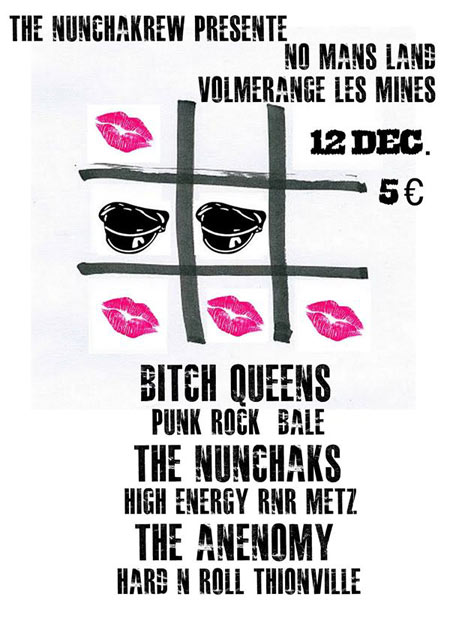 Bitch Queens + The Nunchaks + The Anenomy au No Man's Land le 12 décembre 2014 à Volmerange-les-Mines (57)