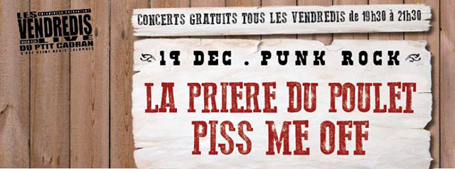 Piss Me Off + La Prière du Poulet au Ptit Cadran le 19 décembre 2014 à Colombes (92)