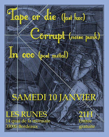 Tape Or Die + Cörrupt + In 0v0 aux Runes le 10 janvier 2015 à Bordeaux (33)