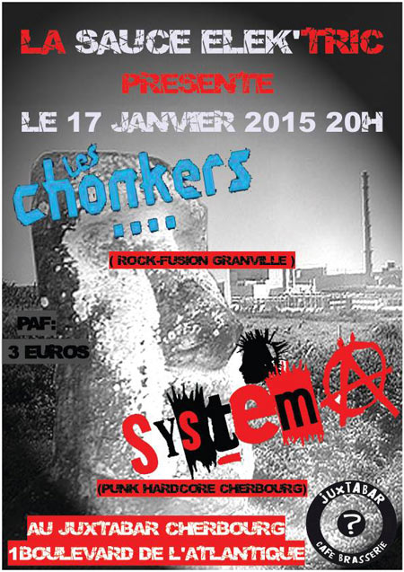 La Sauce Elek'Tric présente : Les Chonkers + System A le 17 janvier 2015 à Cherbourg-Octeville (50)