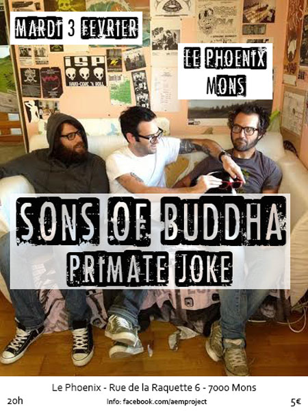 Sons Of Buddha + Primate Joke au Phoenix le 03 février 2015 à Mons (BE)