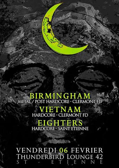 Birmingham + Vietnam + Eighters au Thunderbird Lounge le 06 février 2015 à Saint-Etienne (42)