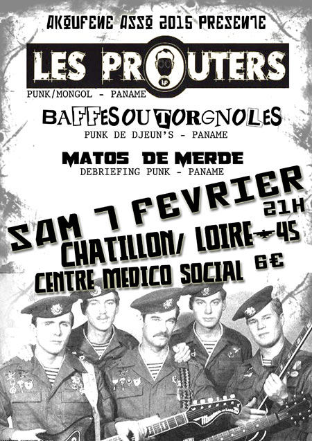 Concert Punk-LES PROUTERS-BAFFES OU TORGNOLES-MATOS DE MERDE le 07 février 2015 à Châtillon-sur-Loire (45)