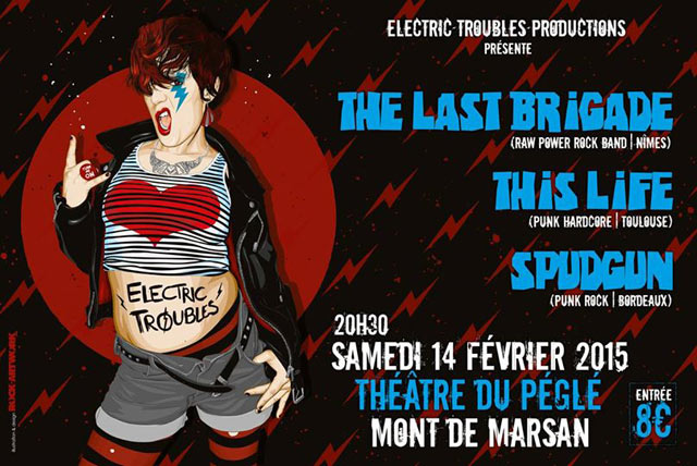 The Last Brigade + This Life + Spudgun au Théâtre du Péglé le 14 février 2015 à Mont-de-Marsan (40)