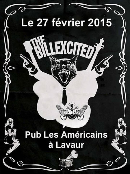 Avant première du festival ROCK'&'CARS 2015 / THE BILLEXCITED le 27 février 2015 à Lavaur (81)
