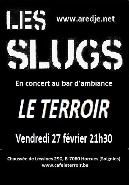 Les Slugs au Terroir le 27 février 2015 à Soignies (BE)