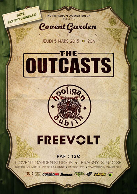 The Outcasts + Hooligan + Freevolt au Covent Garden le 05 mars 2015 à Eragny (95)