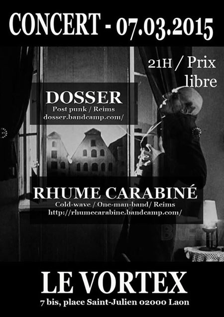 Dosser + Rhume Carabiné au Vortex le 07 mars 2015 à Laon (02)