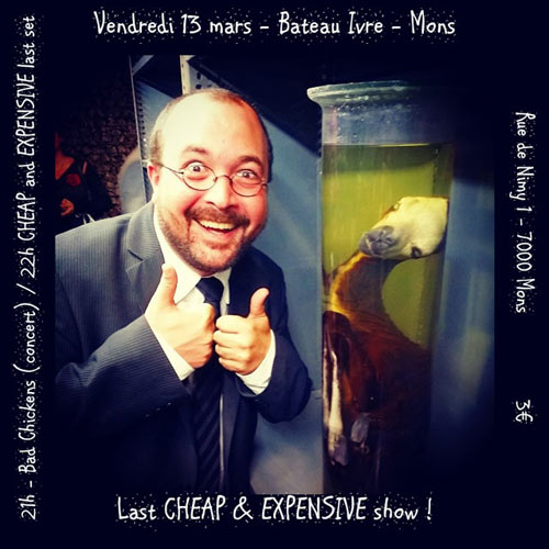 Last Cheap and Expensive show au Bateau Ivre le 13 mars 2015 à Mons (BE)