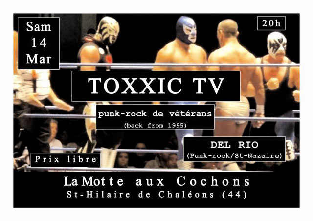Toxxic TV + Del Rio à la Motte aux Cochons le 14 mars 2015 à Saint-Hilaire-de-Chaléons (44)