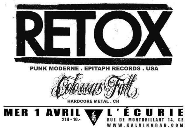 RETOX (punk moderne, USA) + COLOSSUS FALL (hardcore metal, CH) le 01 avril 2015 à Genève (CH)