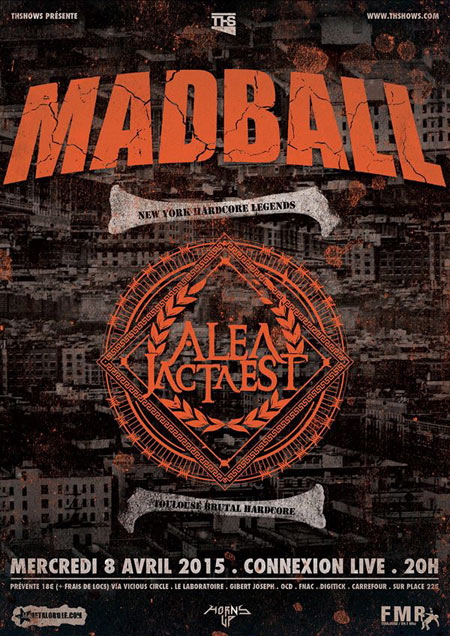 Madball + Alea Jacta Est au Connexion Live le 08 avril 2015 à Toulouse (31)