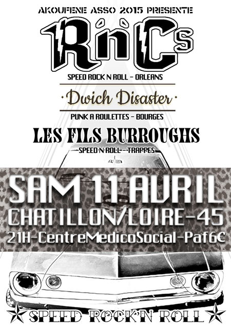 Concert Punk : Rn'C's - Dwich Disaster - Les Fils Burroughs le 11 avril 2015 à Châtillon-sur-Loire (45)