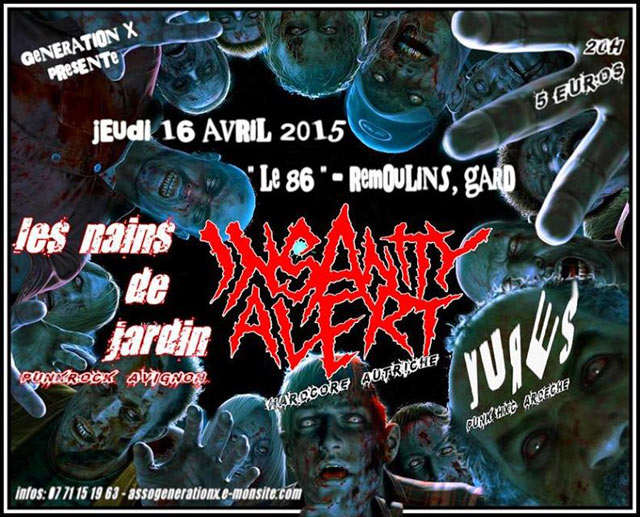 Insanity Alert + Les Nains de Jardin + Les ConMeConTenT au 86 le 16 avril 2015 à Remoulins (30)