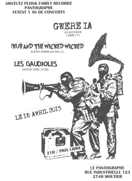 GWERE IA + 1KUB & The Wicked Wicked + LES GAUDIOLES le 18 avril 2015 à Moutier (CH)