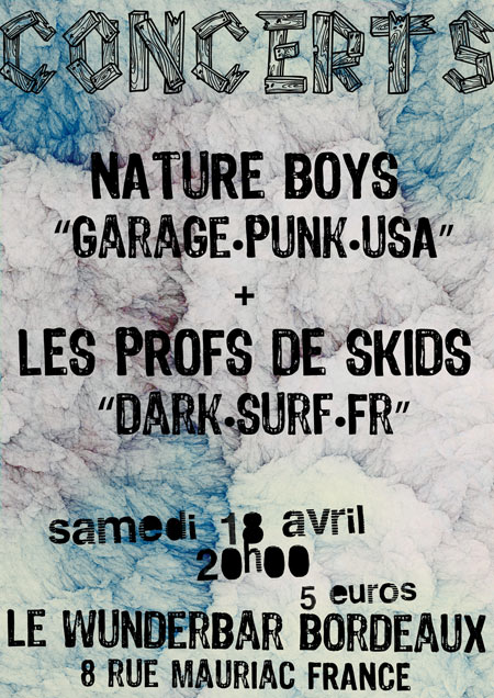 NATURE BOYS (garage/USA) + LES PROFS DE SKIDS (Surf/Fr) le 18 avril 2015 à Bordeaux (33)