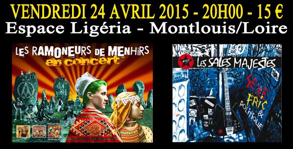 Les Ramoneurs de Menhirs + Les Sales Majestés à l'Espace Ligéria le 24 avril 2015 à Montlouis-sur-Loire (37)