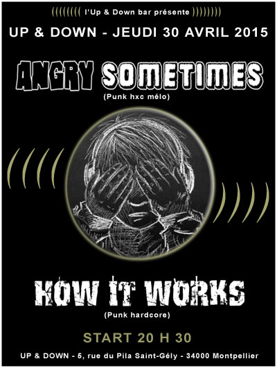 ANGRY SOMETIMES + HOW IT WORKS au bar l'Up & Down le 30 avril 2015 à Montpellier (34)