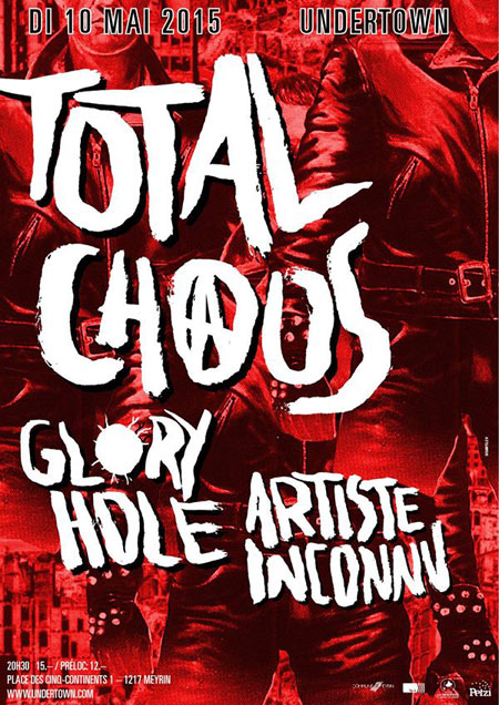 Total Chaos + Glory Hole + Artiste Inconnu à l'Undertown le 10 mai 2015 à Meyrin (CH)