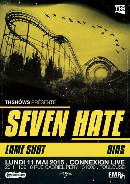 Seven Hate + Lame Shot + Bias au Connexion Live le 11 mai 2015 à Toulouse (31)