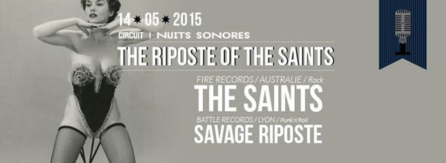 The Saints + Savage Riposte à l'Ayers Rock Boat le 14 mai 2015 à Lyon (69)