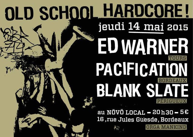 Ed Warner + Pacification + Blank Slate au Novo Local le 14 mai 2015 à Bordeaux (33)