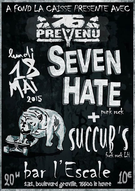 Seven Hate + Succub's à l'Escale le 18 mai 2015 à Le Havre (76)
