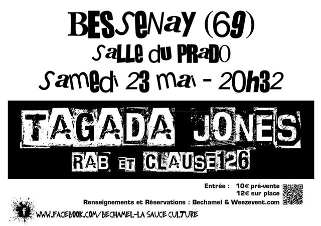 20 ans Béchamel - TAGADA JONES + R.A.B @ Salle du Prado le 23 mai 2015 à Bessenay (69)