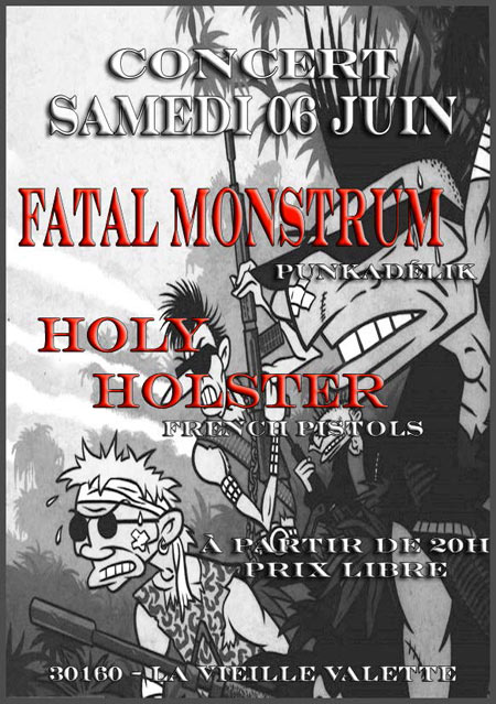 Holy Holster + Fatal Monstrum le 06 juin 2015 à Robiac-Rochessadoule (30)