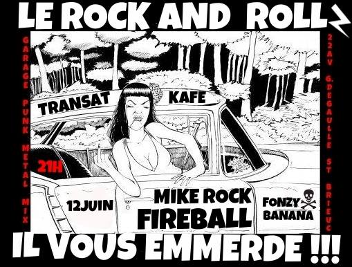 MIKE ROCK + FIREBALL au Transat Kafé le 12 juin 2015 à Saint-Brieuc (22)