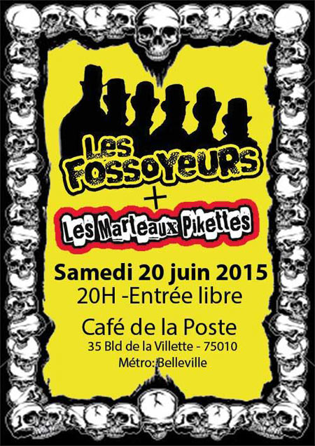 Les Fossoyeurs + les Marteaux Pikettes au Bar de la Poste le 20 juin 2015 à Paris (75)