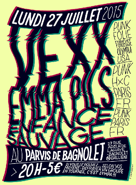 VEXX + Emma Pils + Enfance Sauvage le 27 juillet 2015 à Bagnolet (93)