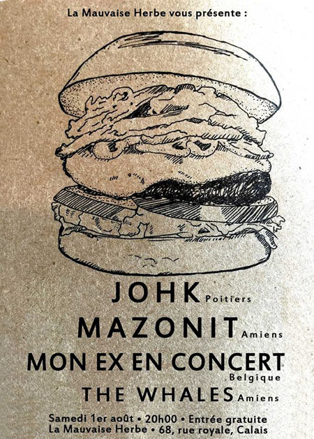 Johk +Mazonit +Mon Ex En Concert +The Whales à la Mauvaise Herbe le 01 août 2015 à Calais (62)