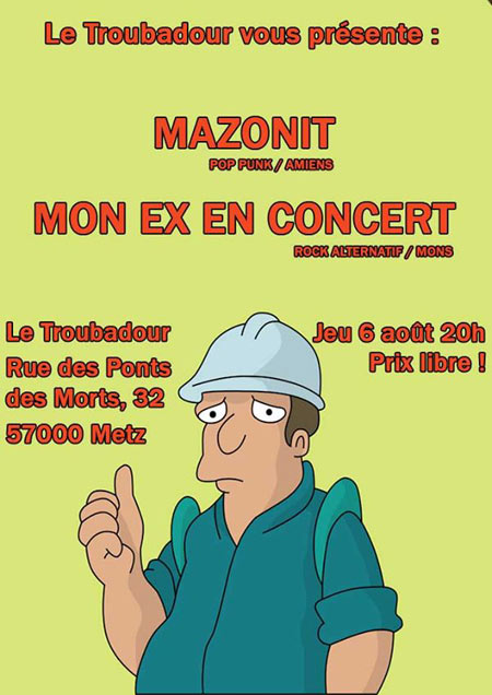 Mazonit + Mon Ex En Concert au Troubadour le 06 août 2015 à Metz (57)