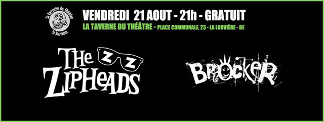 The Zipheads + Brocker à la Taverne du Théâtre le 21 août 2015 à La Louvière (BE)
