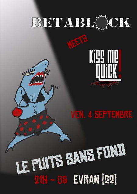 Betablock et Kiss Me Quick ! au Puits Sans Fond le 04 septembre 2015 à Evran (22)