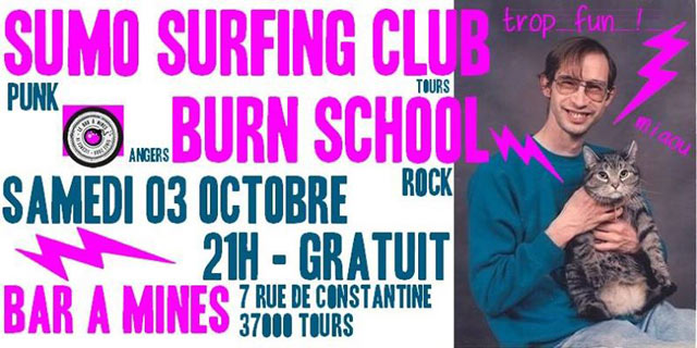 Sumo Surfing Club + Burn School au Bar à Mines le 03 octobre 2015 à Tours (37)