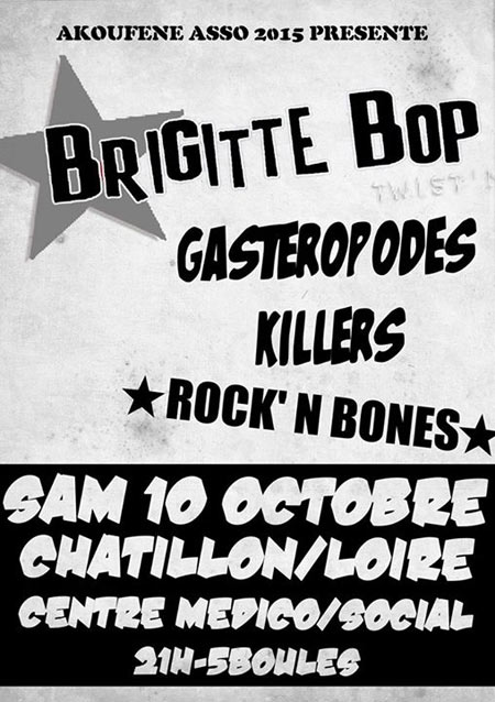 Brigitte Bop + Gastéropodes Killers + Rock'n'Bones le 10 octobre 2015 à Châtillon-sur-Loire (45)