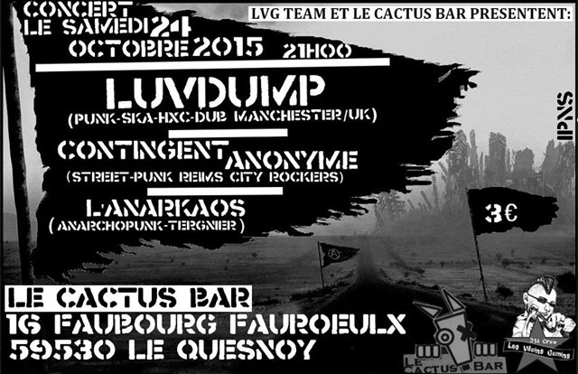 Luvdump + Contingent Anonyme + L'Anarkaos au Cactus Bar le 24 octobre 2015 à Le Quesnoy (59)