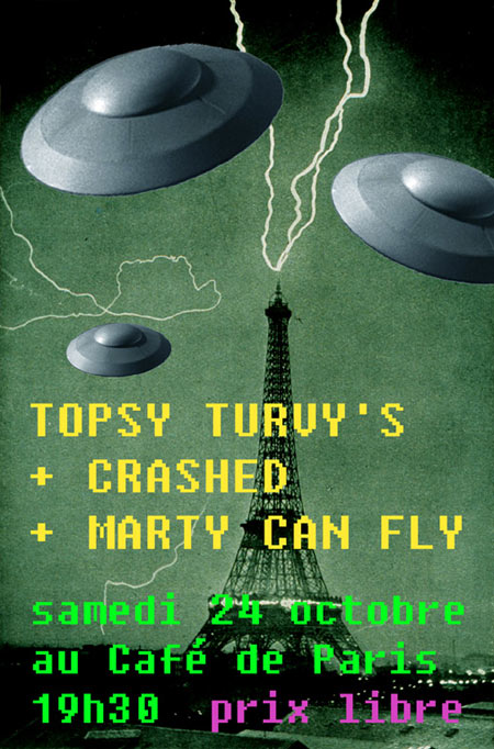 Topsy Turvy's + Crashed + Marty Can Fly le 24 octobre 2015 à Paris (75)