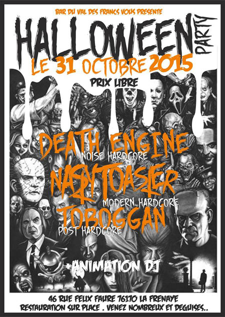 Hallowen Party w/ Death Engine + Nasty Toaster + Toboggan le 31 octobre 2015 à La Frenaye (76)