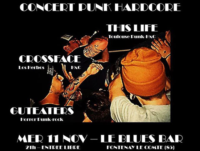This Life + Crossface + GutEaters au Blues Bar le 11 novembre 2015 à Fontenay-le-Comte (85)