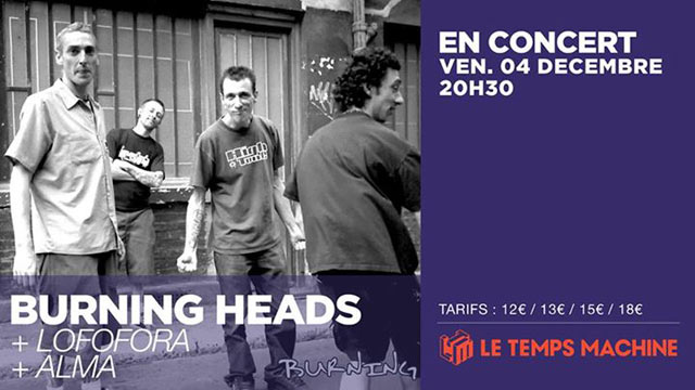Burning Heads + Lofofora + Alma au Temps Machine le 04 décembre 2015 à Joué-lès-Tours (37)