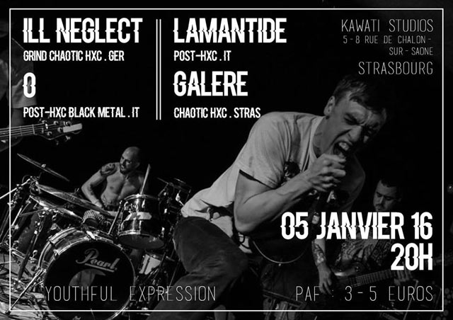Ill Neglect + O + Lamantide + Galère aux Kawati Studios le 05 janvier 2016 à Strasbourg (67)
