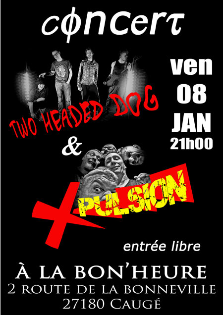Two Headed Dog + X-Pulsion en concert à la Bon'Heure le 08 janvier 2016 à Caugé (27)