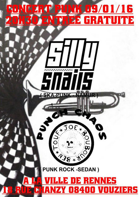 Silly Snails + Punch Chaos À la Ville de Rennes le 09 janvier 2016 à Vouziers (08)