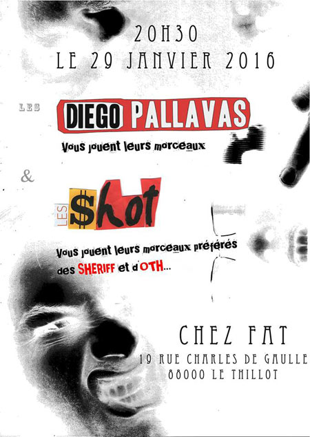 Diego Pallavas + Les Shot Chez Fat le 29 janvier 2016 à Le Thillot (88)