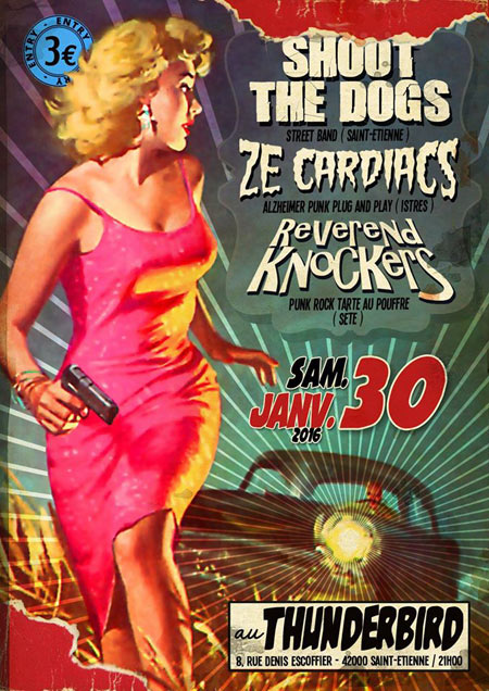 Shoot The Dogs + Ze Cardiacs + Reverend Knockers au Thunderbird le 30 janvier 2016 à Saint-Etienne (42)